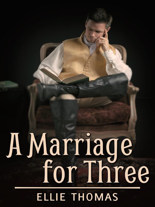 Title details for A Marriage for Three by Ellie Thomas - Available